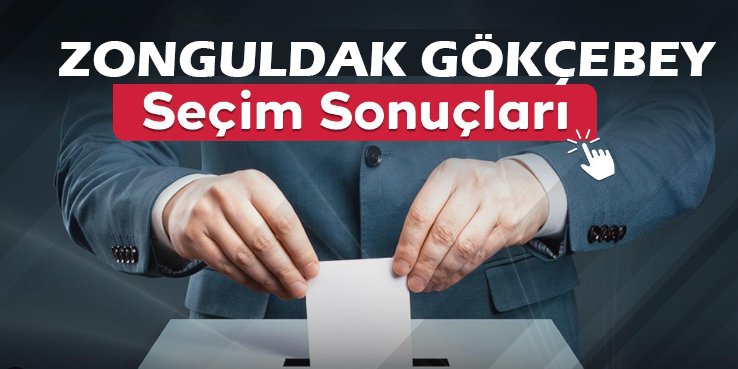 Zonguldak Gökçebey Seçim Sonuçları 2024